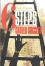 6 STEPS TO CAREER SUCCESS – Vanguard Books