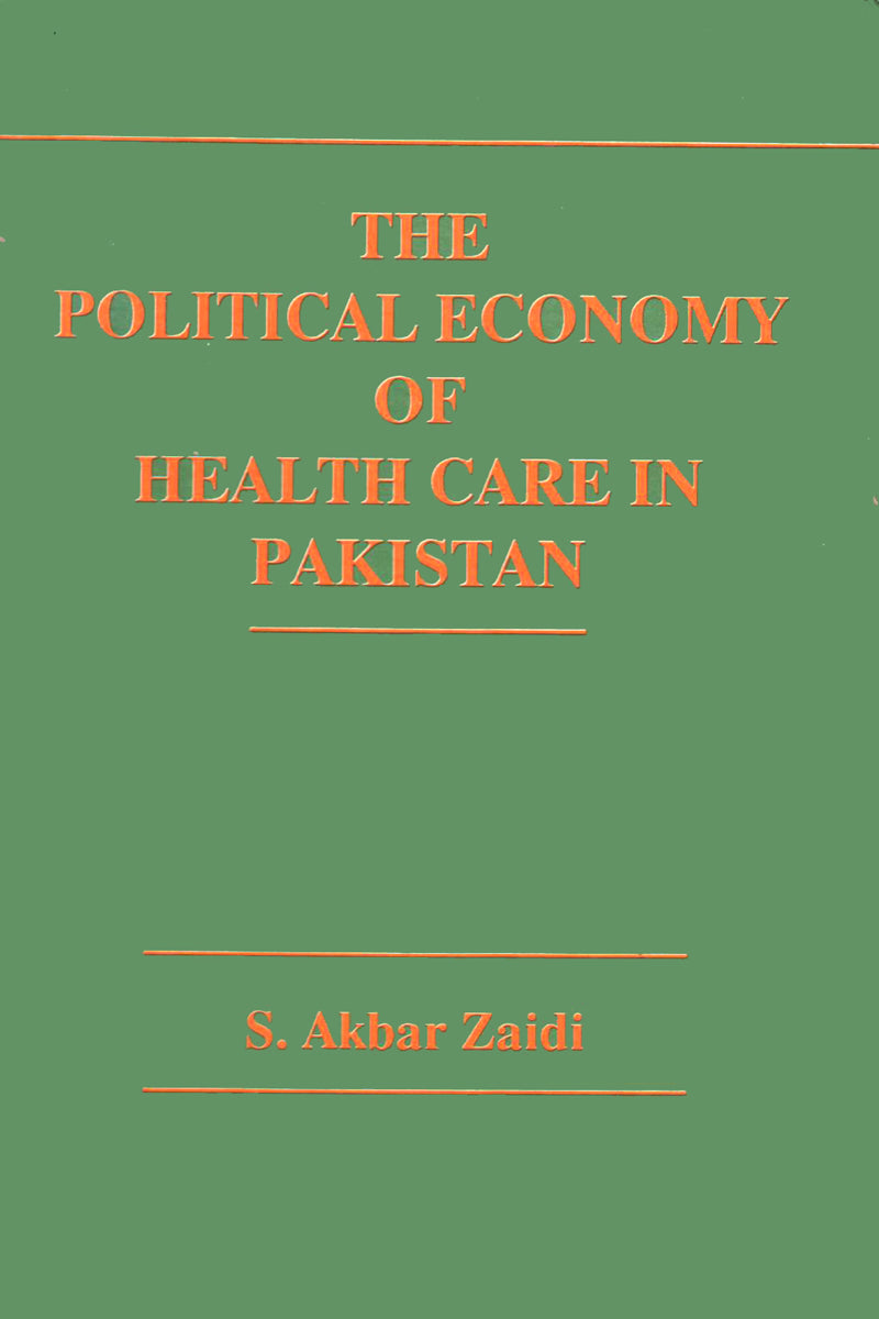 THE POLITICAL ECONOMY OF HEALTH CARE IN PAKISTAN – Vanguard Books