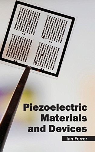 PIEZOELECTRIC MATERIALS AND DEVICES – Vanguard Books