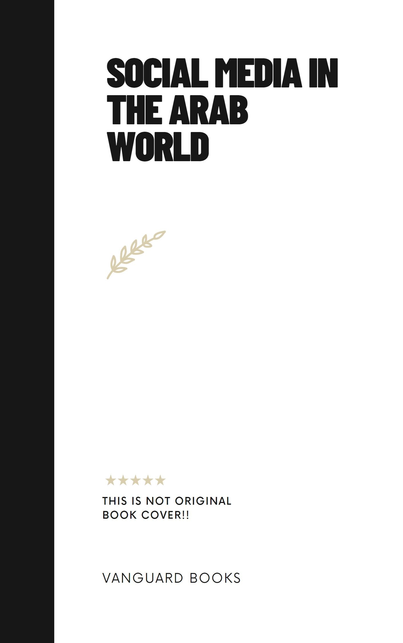 SOCIAL MEDIA IN THE ARAB WORLD – Vanguard Books