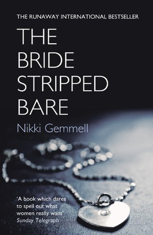THE BRIDE STRIPPED BARE