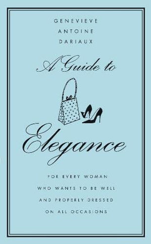 A GUIDE TO ELEGANCE