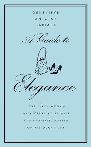 A GUIDE TO ELEGANCE