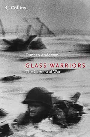 GLASS WARRIORS: THE CAMERA AT WAR