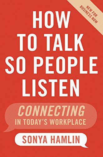 HOW TO TALK SO PEOPLE LISTEN