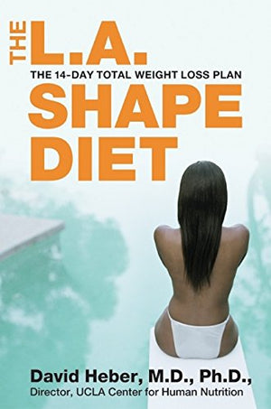 THE L. A . SHAPE DIET