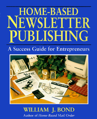 HOME-BASED NEWSLETTER PUBLISHING