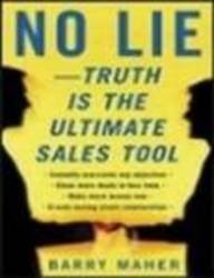 NO LIE TRUTH IS THE ULTIMATE SALES TOOL
