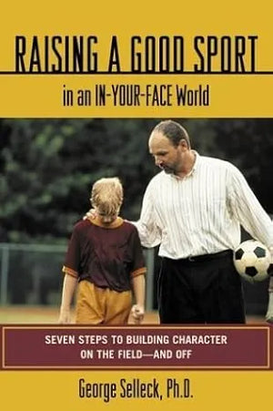 RAISING A GOOD SPORT