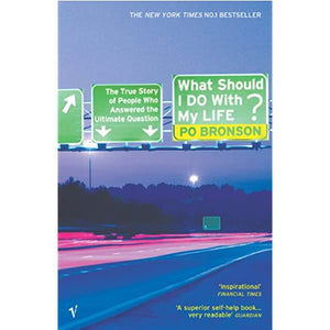 WHAT SHOULD I DO WITH MY LIFE