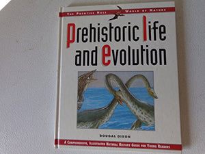 THE PRENTICE HALL WORLD OF NATURE PREHISTORIC LIFE AND EVOLUTION
