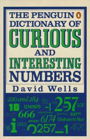 THE PENGUIN DICTIONARY OF CURIOUS AND INTERESTING NUMBERS
