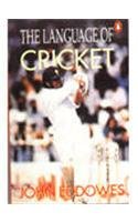 THE LANGUAGE OF CRICKET