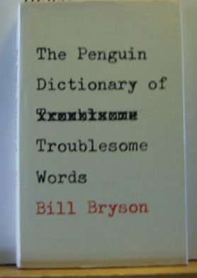 THE PENGUIN DICTIONARY OF TROUBLESOME WORDS
