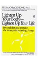 LIGHTEN UP YOUR BODY- LIGHTEN UP YOUR LIFE