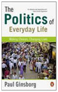 THE POLITICS OF EVERYDAY LIFE