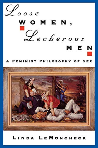 LOOSE WOMEN, LECHEROUS MEN