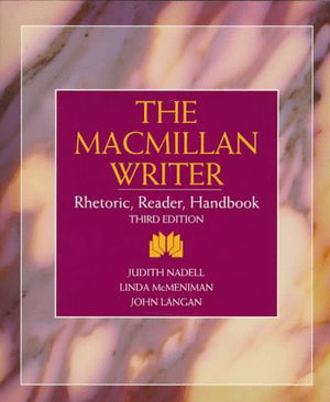 THE MACMILLAN WRITER: RHETORIC, READERS, HANDBOOK - 3RD ED