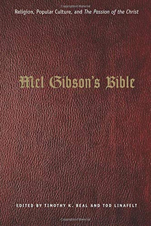 MEL GIBSON'S BIBLE