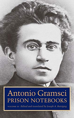 ANTONIO GRAMSCI PRISON NOTEBOOKS