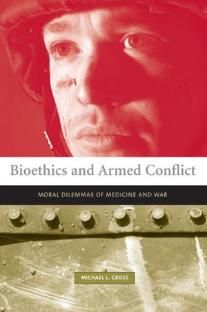 BIOETHICS AND ARMED CONFLICT