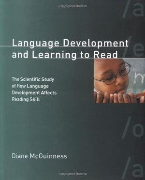 LANGUAGE DEVELOPMENT AND LEARNING TO READ