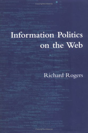INFORMATION POLITICS ON THE WEB