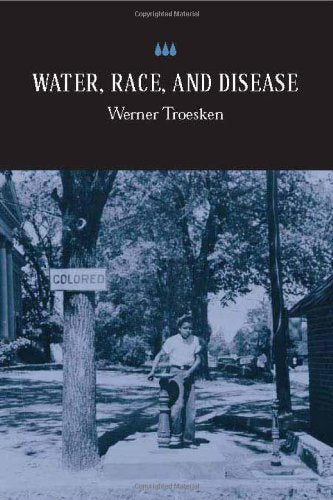 WATER, RACE, AND DISEASE
