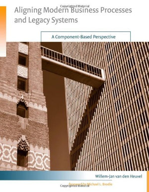 ALIGNING MODERN BUSINESS PROCESSES AND LEGACY SYSTEMS