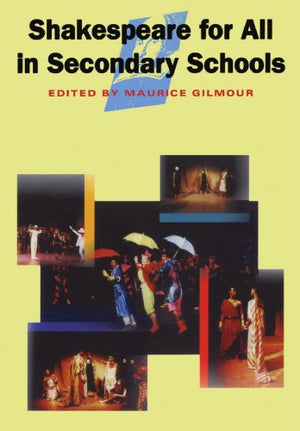 SHAKESPEARE FOR ALL IN SECONDARY SCHOOLS
