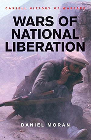 CASSELL HISTORY OF WARFARE: WARS OF NATIONAL LIBERATION