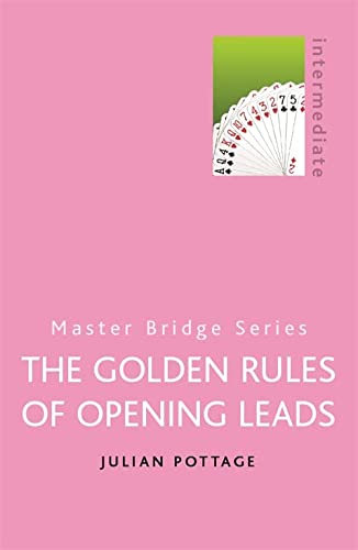 MASTER BRIDGE SERIES: THE GOLDEN RULES OF OPENING LEADS