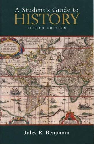 A STUDENT'S GUIDE TO HISTORY - 8TH ED