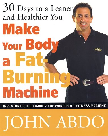 MAKE YOUR BODY A FAT- BURNING MACHINE