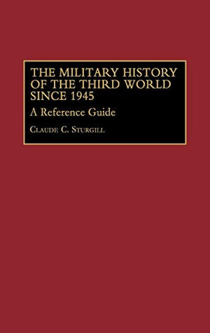 THE MILITARY HISTORY OF THE THIRD WORLD SINCE 1945