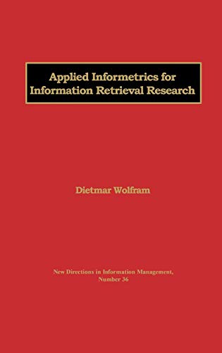 APPLIED INFORMETRICS FOR INFORMATION RETRIEVAL RESEARCH