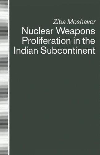 NUCLEAR WEAPONS PROLIFERATION IN THE INDIAN SUBCONTINENT