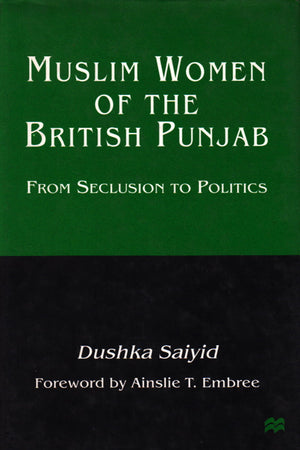 MUSLIM WOMEN OF THE BRITISH PUNJAB