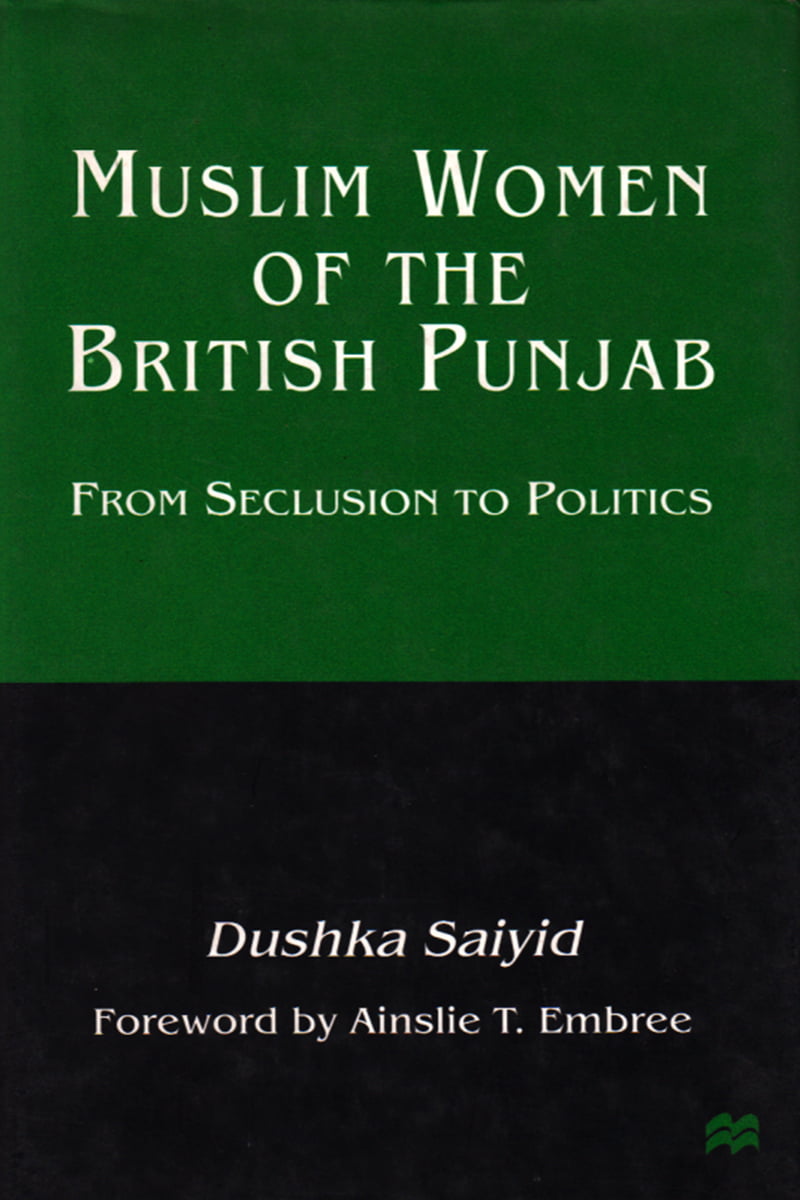 MUSLIM WOMEN OF THE BRITISH PUNJAB