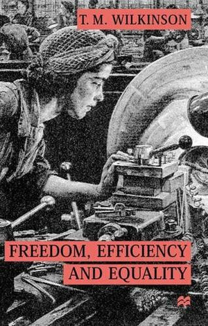 FREEDOM, EFFICIENCY AND EQUALITY