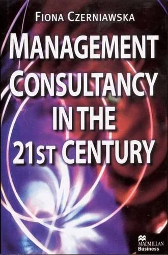 MANAGEMENT CONSULTANCY IN THE 21ST CENTURY