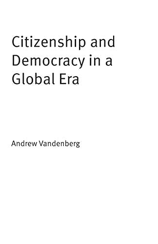 CITIZENSHIP AND DEMOCRACY IN A GLOBAL ERA