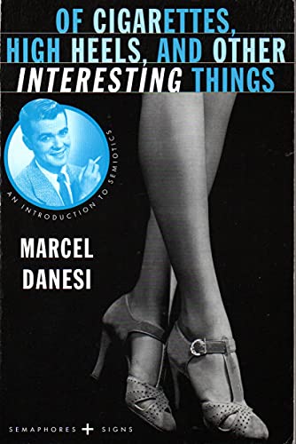 OF CIGARETTES, HIGH HEELS, AND OTHER INTERESTING THINGS