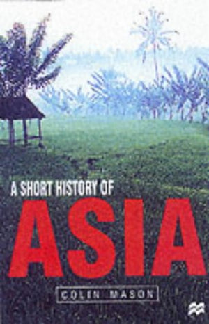 A SHORT HISTORY ASIA