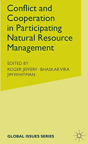 CONFLICT AND COOPERATION IN PARTICIPATORY NATURAL RESOURCE MANAGEMENT