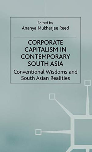 CORPORATE CAPITALISM IN CONTEMPORARY SOUTH ASIA