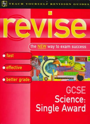 REVISE GCSE SCIENCE, SINGLE AWARD