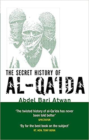 THE SECRET HISTORY OF AL-QA'IDA