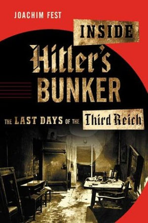 INSIDE HITLER'S BUNKER
