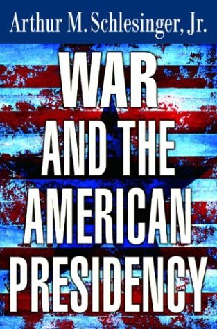 WAR AND THE AMERICAN PRESIDENCY